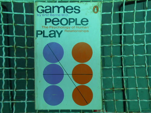 Games people play by Eric Berne MD